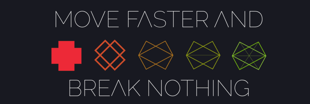 Move Faster Break Nothing Banner Move Faster Break Nothing Banner